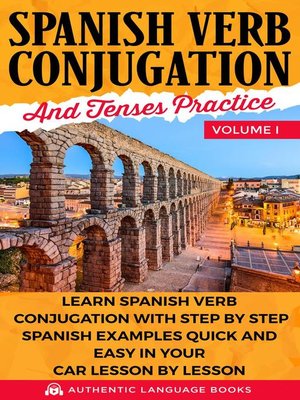 cover image of Spanish Verb Conjugation and Tenses Practice Volume I